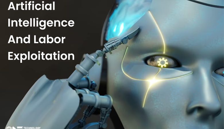 Artificial Intelligence And Labor  Exploitation