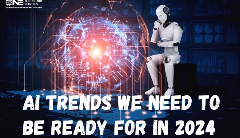 AI Trends We Need to be Ready for in 2024