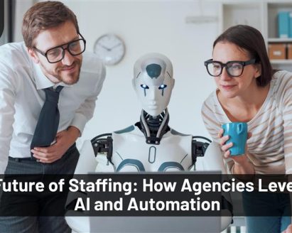 The Future of Staffing How Agencies Leverage AI and Automation Blog-02