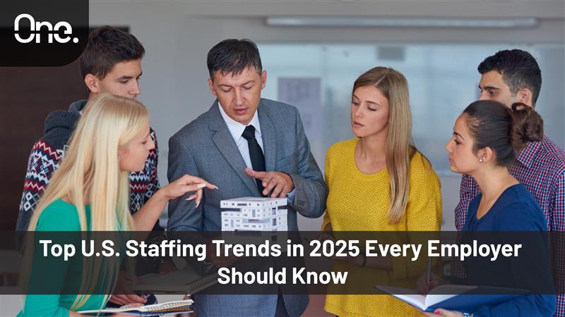 Top U.S. Staffing Trends in 2025 Every Employer Should Know-02